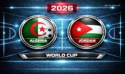 مواجهة كسر العظام: مشاهدة مباراة الجزائر والأردن 2026 بث مباشر في كأس العالم